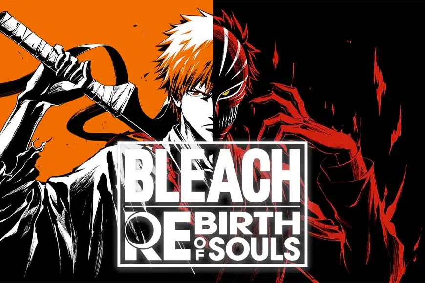 Bleach Rebirth of Souls